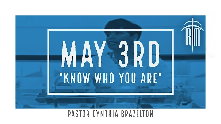 "Know Who You Are" | Pastor Cynthia Brazelton