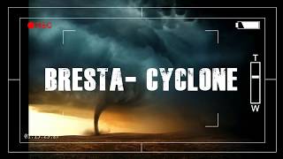 Bresta - Cyclone- 2017