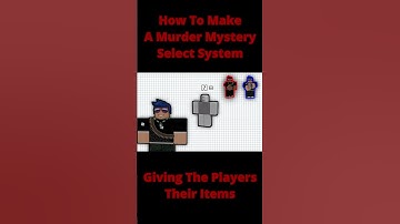 Murder Mystery Select System Giving The Players Thier Items #matrixgames #blufire #robloxstudio