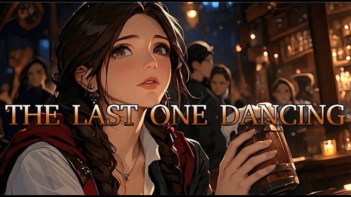 The Last One Dancing | Upbeat Folk Tavern Anthem (Lyrics Video)