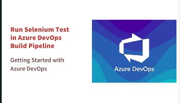 Run Selenium Test InAzure Devops Build Pipeline
