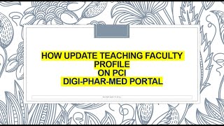 How to Update Teaching Faculty Profile on PCI DIGI-PHAR-MED PORTAL