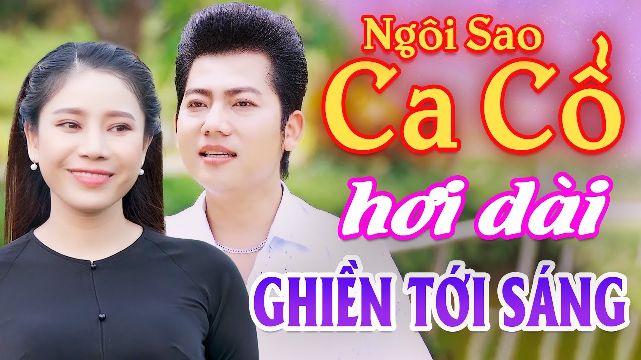 Ghiền Tới Sáng Ca Cổ Hơi Dài Nhất🌺Mỹ Tiên, Hồ Minh Đương Ca Vọng Cổ Hơi Dài⭐Ngôi Sao Ca Cổ Hơi Dài