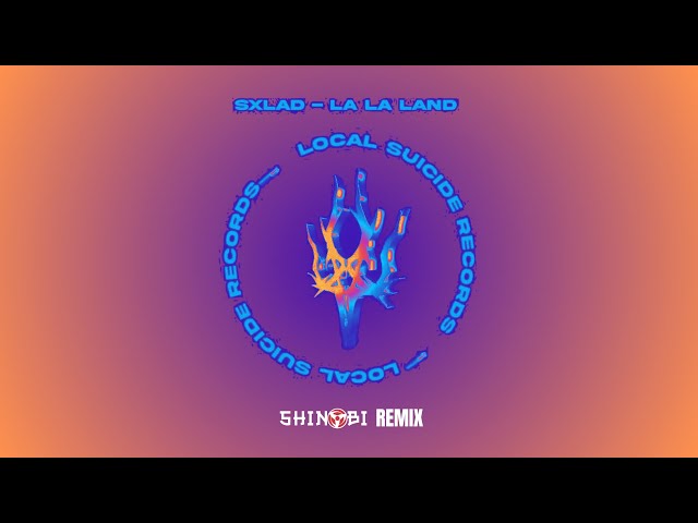 SXLAD - LA LA LAND (SHINOBI REMIX) - YouTube