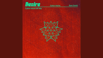 Desire (Calvin Harris VIP Mix)