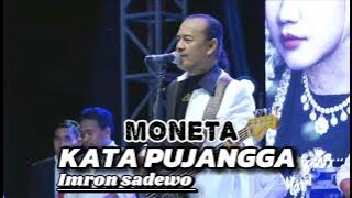 MONETA - KATA PUJANGGA - IMRON SADEWO (live in Lamongan)