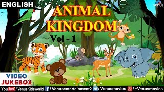 Animal Kingdom | English Rhymes on Animal Kingdom | Video Jukebox | Animated Rhymes For Kids 2018