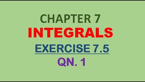 class-12 #maths-chapter 7 exercise 7.5 question1 || Integrals #cbse #ncert #English
