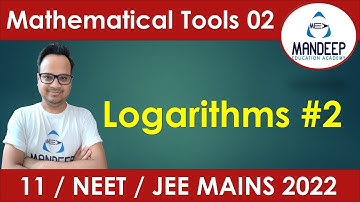 Logarithms or Log 02 || Mathematical Tools || Physics Class 11 || Neet Jee Physics Course
