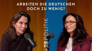 Arbeiten die Deutschen doch zu wenig? Mit Yasmin Fahimi