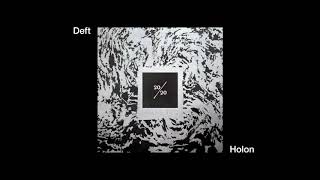 Deft -  Holon