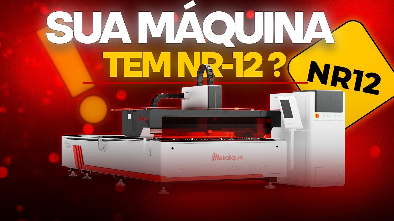 SUA MÁQUINA LASER É SEGURA? (NORMAS NR-12 DE SEGURANÇA)