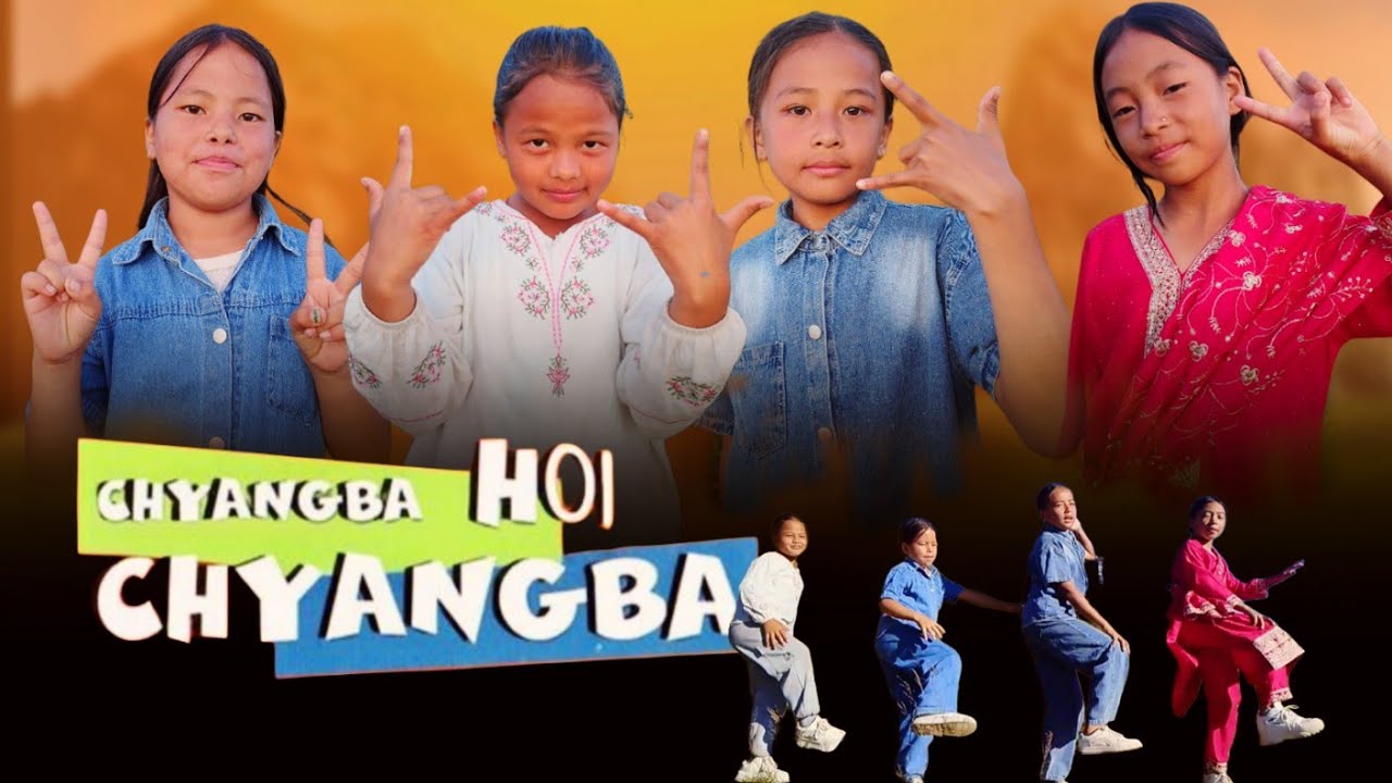 CHYANGBA HOI CHYANGBA || 