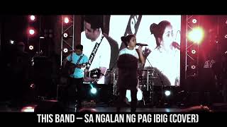 Sa Ngalan Ng Pag Ibig (Cover) - This Band live at Clsu lantern festival 2018