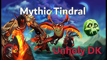 Mythic Tindral Sageswift | Post Nerf | Unholy DK | Ad Elysium