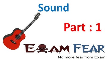 Physics Sound part 1 (Production & Propagation of sound) CBSE class 9 IX