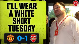 I'll Be Wearing A White Shirt Tuesday! (Marty) | Manchester United 0-1 Arsenal