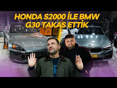 HONDA S2000 İLE BMW G30 TAKAS ETTİK I AĞIR PAZARLIK VAR w/@cuneytkuzu