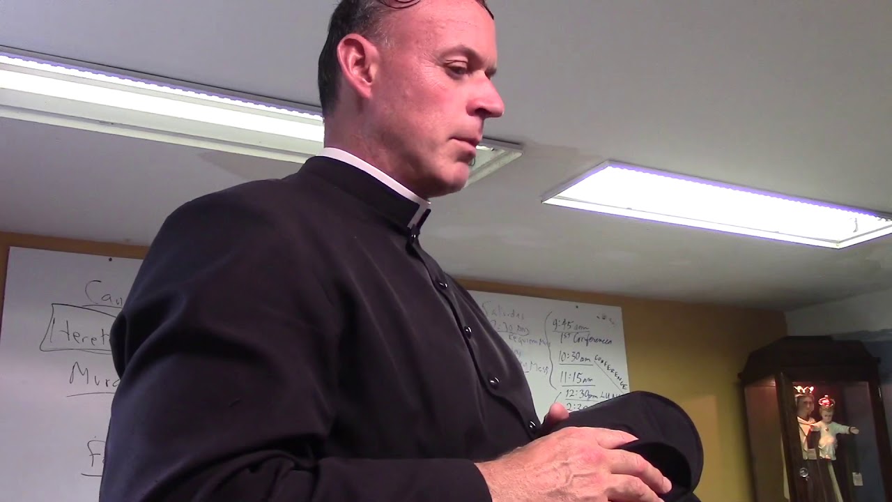 2018 Doctrinal Conference Sedevacantism: Day One Conference 2 Padre Hewko June 22,