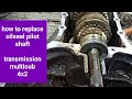 HOW TO REPLACE OILSEAL PILOT SHAFT TRANSMISSION MULTICUB 4X2