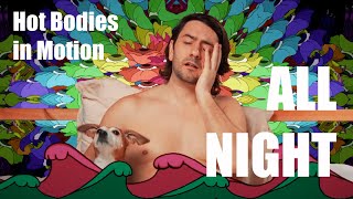 Hot Bodies in Motion - All Night (Official)