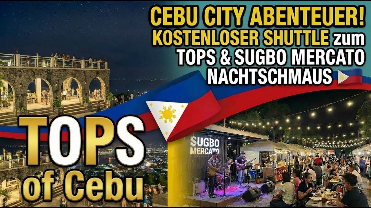 TOPS of Cebu & Sugbo Mercato: Der perfekte Abend in Cebu City 2024 (Shuttle Guide + Food Tour) 🍢