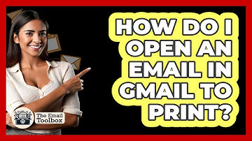 How Do I Open An Email In Gmail To Print?