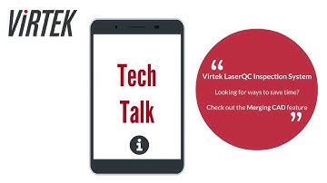 Tech Talk with Virtek LQC Inspection System - Merging CAD Feature