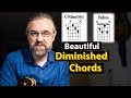 Diminished Chords - Beautiful Progressions and How To Use Them