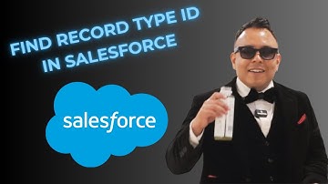 How to Find a Record Type ID in Salesforce [2025 full guide]