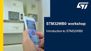 STM32WB0 demo workshop - 2 introduction to STM32WB0