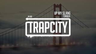 Torqux - Up My Slang.mp4