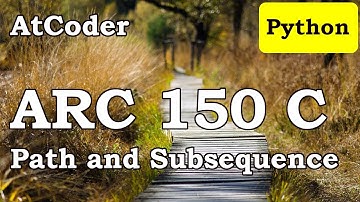 AtCoder Regular Contest 150 C - Path and Subsequence