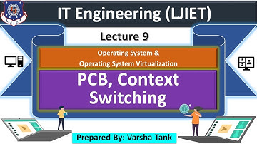 Lec - 9_ Process Control Block | OS and OSV | IT | ICT