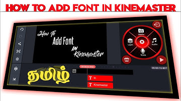How to add custom fonts to kinemaster tamil | kinemaster custom fonts adding tutorial Tamil |