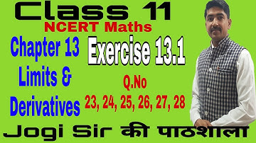 Class 11/Ex 13.1/Q. No 23, 24, 25, 26, 27, 28 /Chapter 13/Limits &Derivatives /NCERT/Cbse
