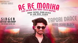 Download Lagu Ae Re Monika Nagpuri | Hard Tapori Road Block | Nitesh Kachhap | Dj VKR Bhai | ए रे मोनिका नागपुरी MP3