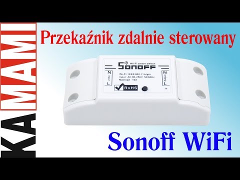 Sonoff WiFi – wyłącznik sterowany przez Wi-Fi Sonoff WiFi – wyłącznik sterowany przez Wi-Fi