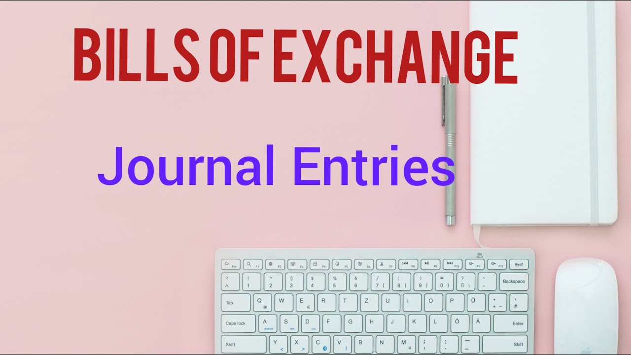 Bills of Exchange    Journal Entries Useful to CA, CS, ICMA, CBSE XI Class