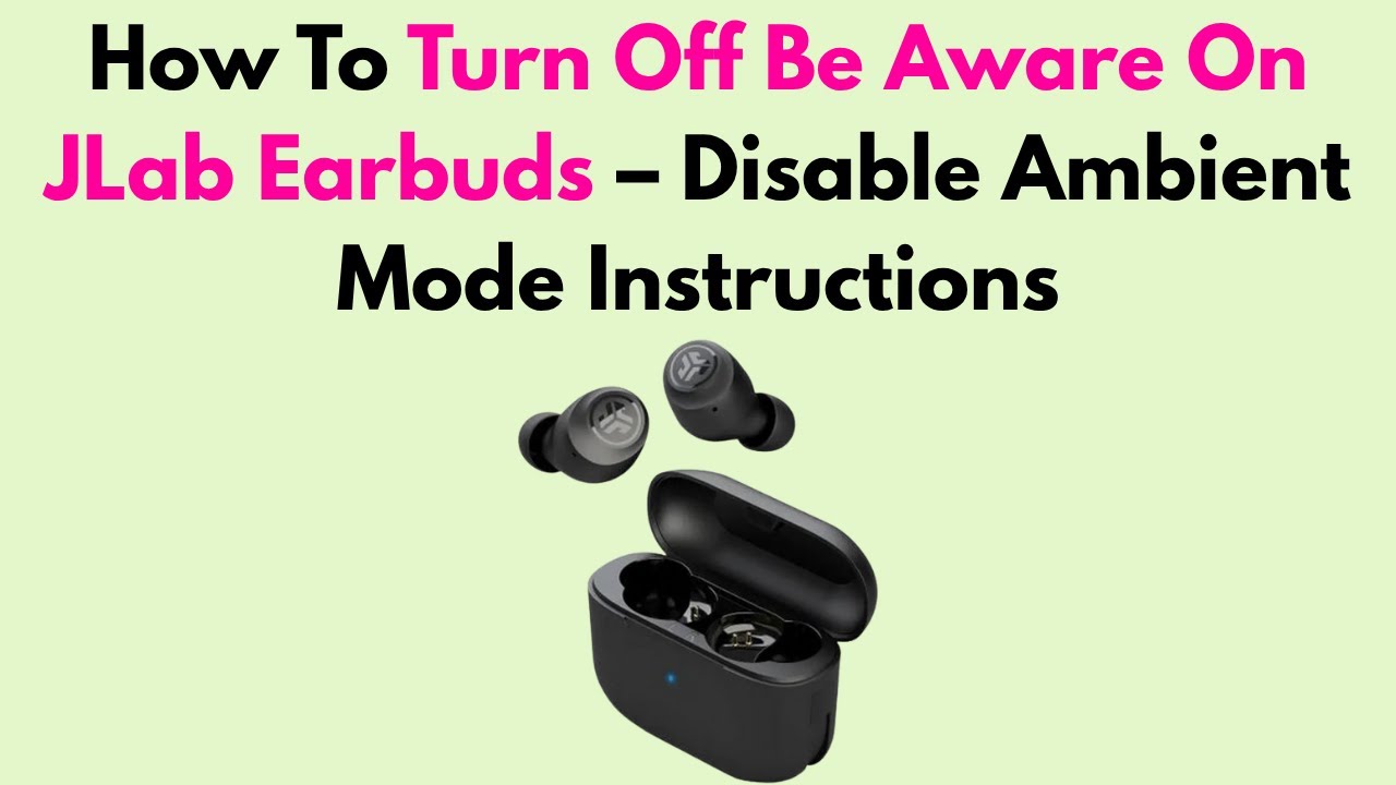 How Be Aware Mode Works on JLab Earbuds