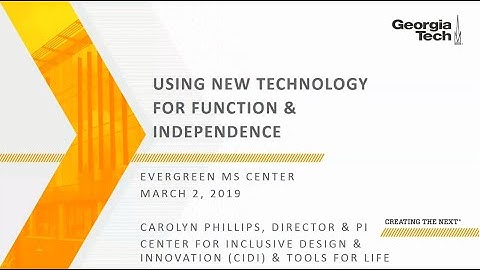 Using New Adaptive Technology for MS Function and Independence