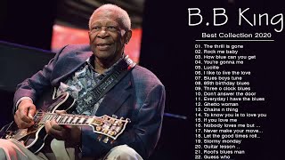 Download Lagu BB King Greatest Hits Full Album - BB King Blues Best Songs Full Album MP3
