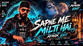 Sapne Me Milti Hai – ATROX EDIT | Afro x Techno x Bollywood | DJ Atrox 2026