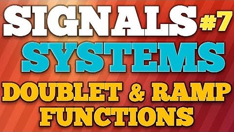 DOUBLET & RAMP FUNCTIONS | Signals Systems Course | GATE Special | #gate2026 #signalsandsystems