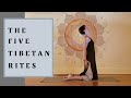 The 5 Tibetan Rites / A Beginners Guide