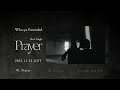 Who-ya Extended 「Prayer」 Trailer