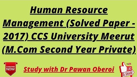 Human Resource Management (Solved Paper - 2017) CCS University Meerut (M.Com Second Year Private)
