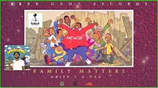 "Family Matters" - Griff X D-Tae - Free Game Records (Official Audio Animation)