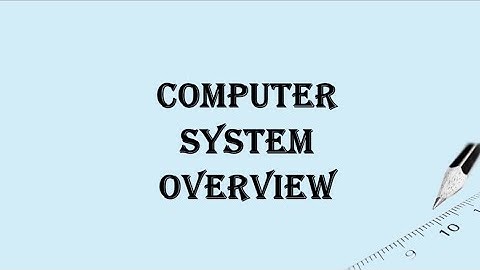 Computer System Overview class 11 CBSE computer science in ENGLISH