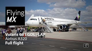 Volaris Airbus A320 Full Flight Guadalajara - La Paz Vuelo Completo